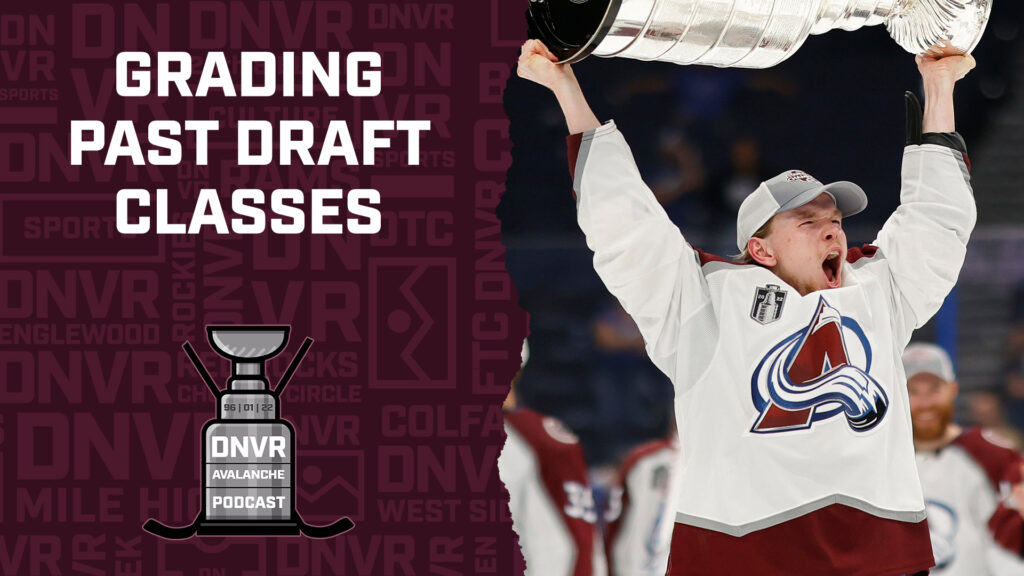 DNVR Avalanche Podcast: Grading Key NHL Drafts of the 21st century