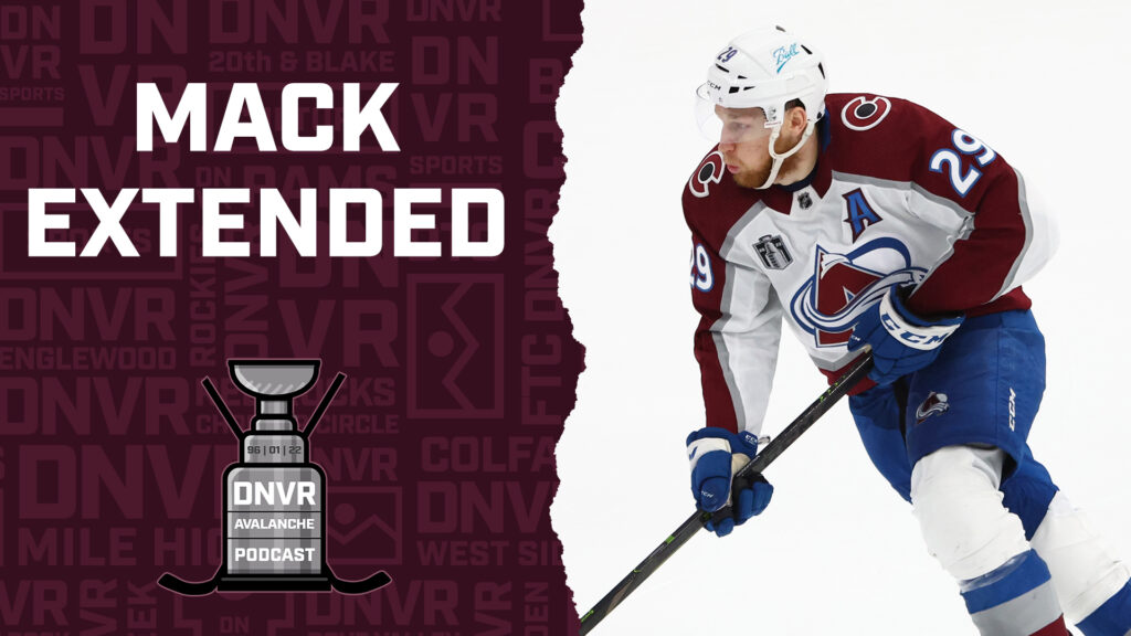 DNVR Avalanche Podcast: Colorado Avalanche make Nathan MacKinnon the highest-paid player in the NHL