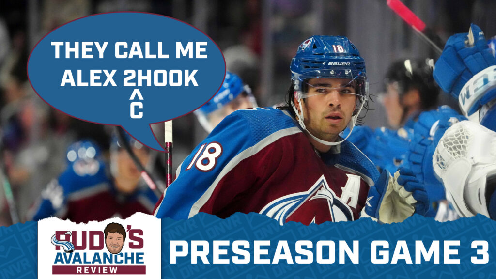 Avalanche Preview Preseason Game 3: Newhook’s Earning Opportunity