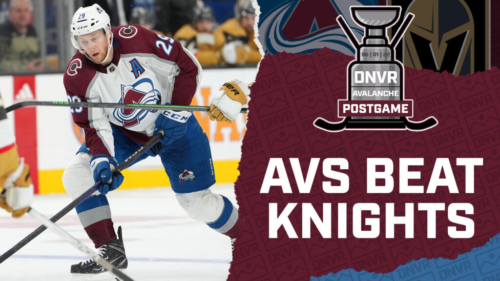 DNVR Avalanche Podcast: Colorado Avalanche grind out impressive road win over Vegas Golden Knights