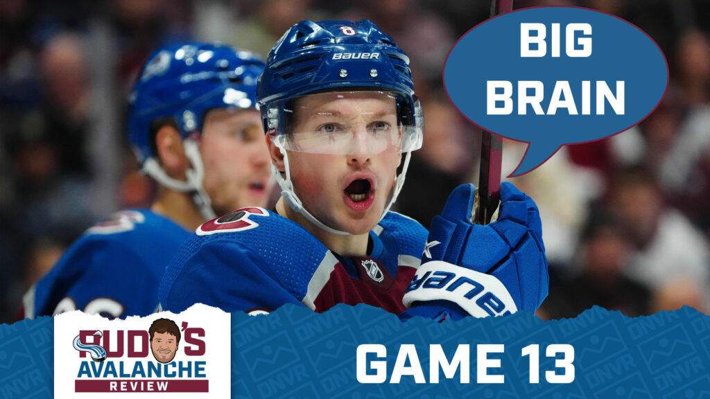 Avalanche Review Game 13: Mikko’s Brawn, Makar’s Brains