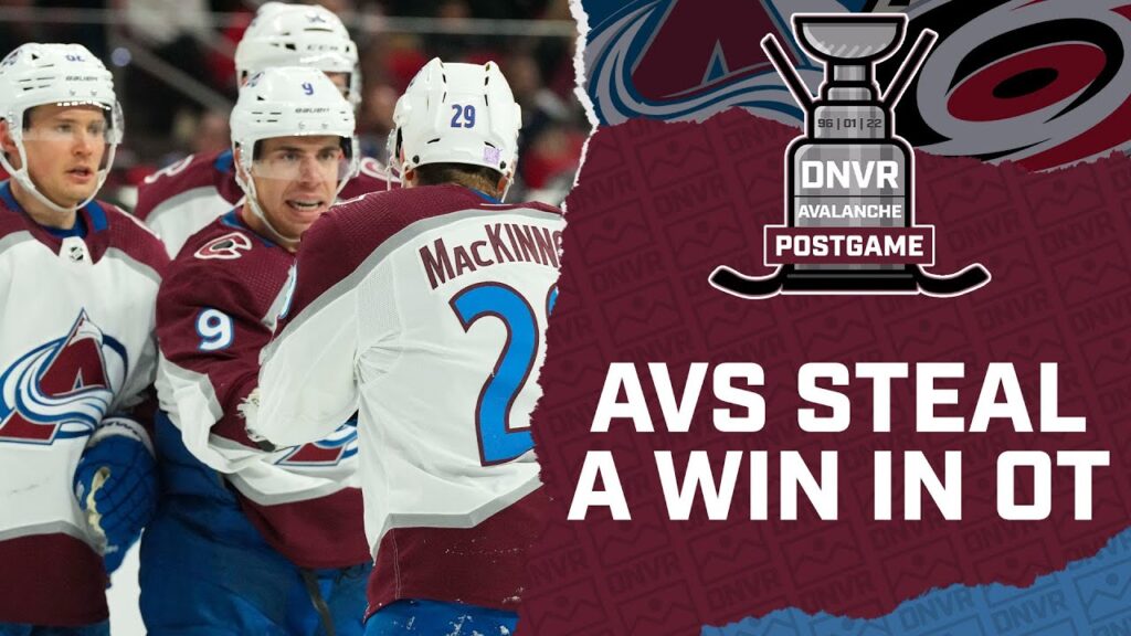 DNVR Avalanche Podcast: Colorado Avalanche steal two points in overtime thriller against Carolina Hurricanes