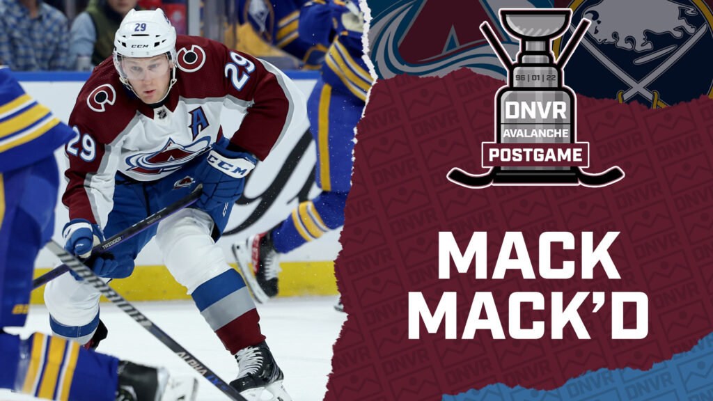 DNVR Avalanche Podcast: Nathan MacKinnon and the PP propel the Avalanche over the Sabres