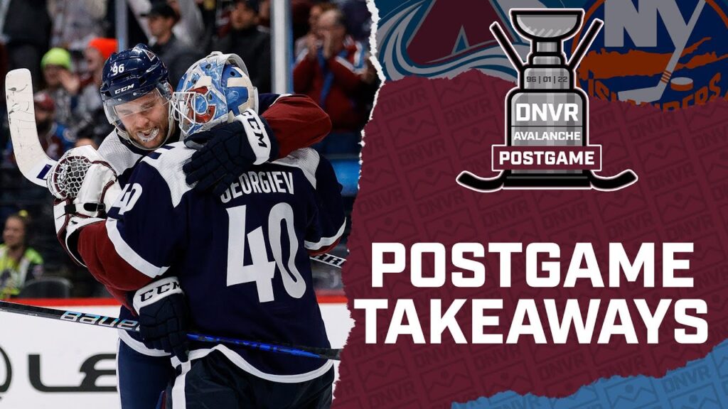DNVR Avalanche Podcast: Alexandar Georgiev Shutouts the New York Islanders as the Colorado Avalanche win a goalie duel