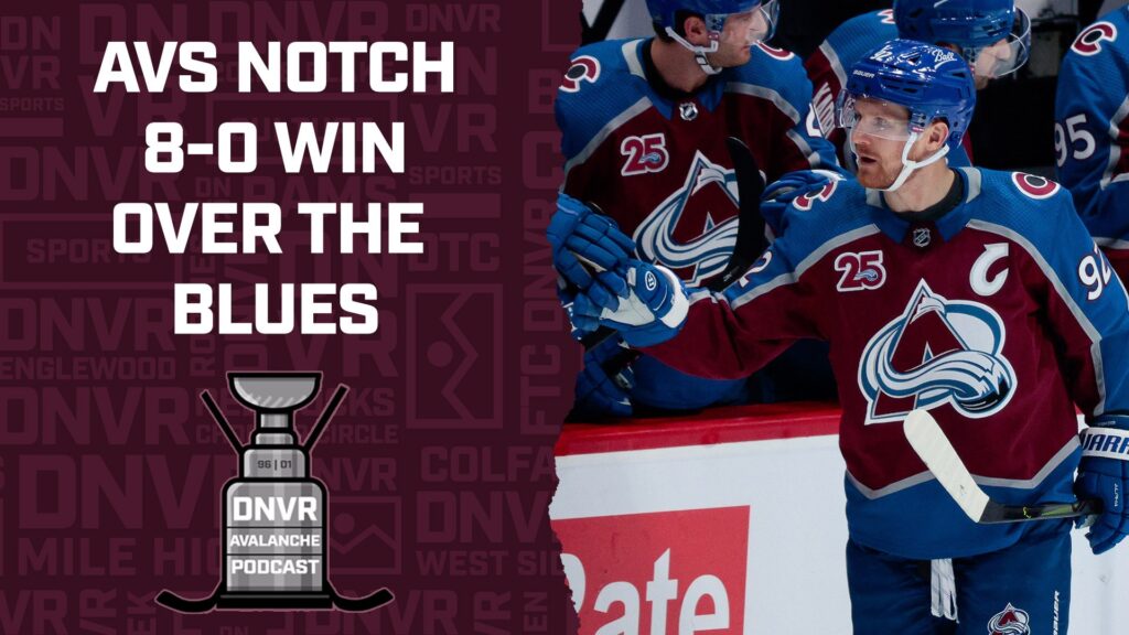DNVR Avalanche Podcast: Nathan MacKinnon, Gabe Landeskog & Mikko Rantanen lead Avs to absolute destruction of Blues