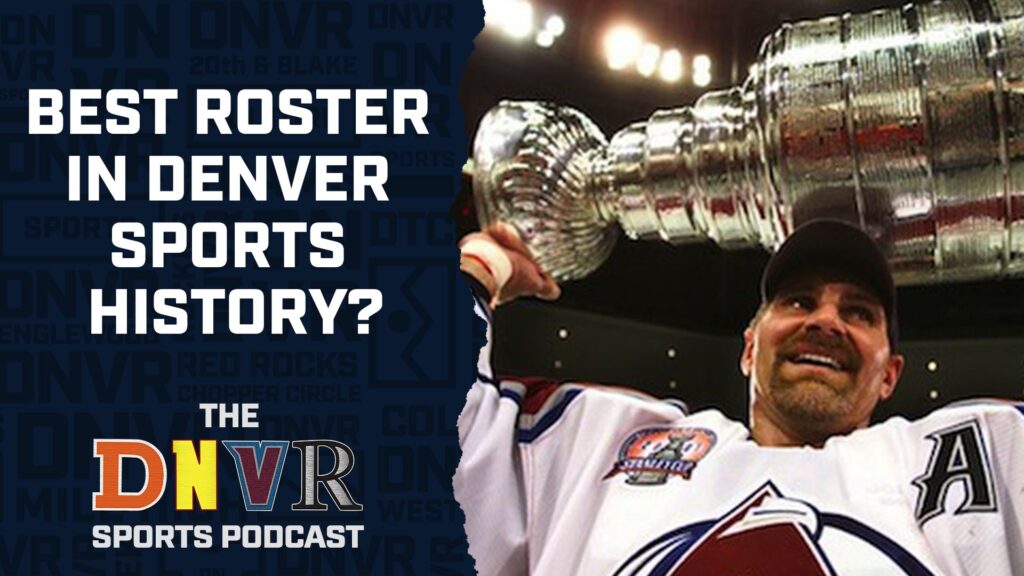 THE Denver Sports Podcast: What is the best roster in Denver sports history?