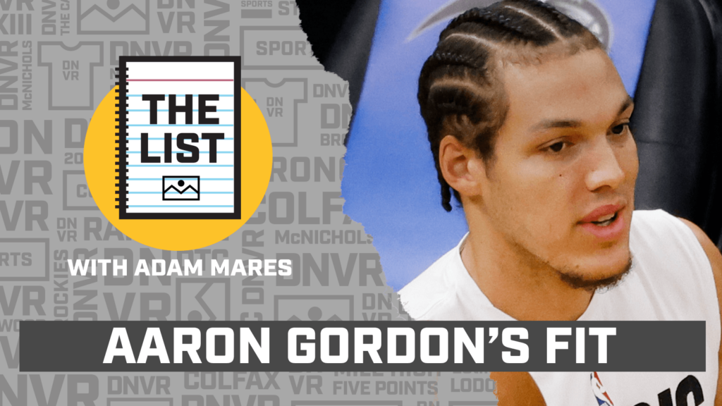 The List: Aaron Gordon’s strengths, weaknesses, and fit on the Denver Nuggets