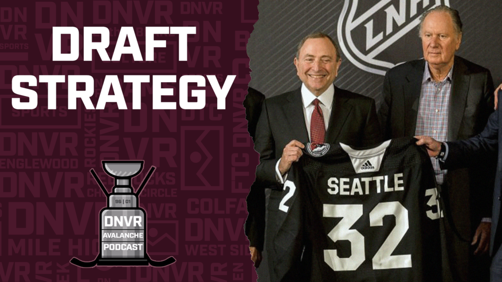 DNVR Avalanche Podcast: Breaking down Colorado’s approach to the expansion draft and NHL draft