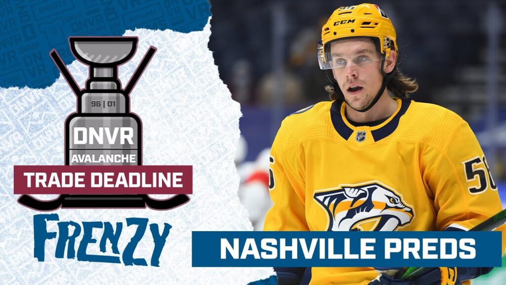 Trade Deadline Frenzy: If the Nashville Predators sell, who fits the Colorado Avalanche?