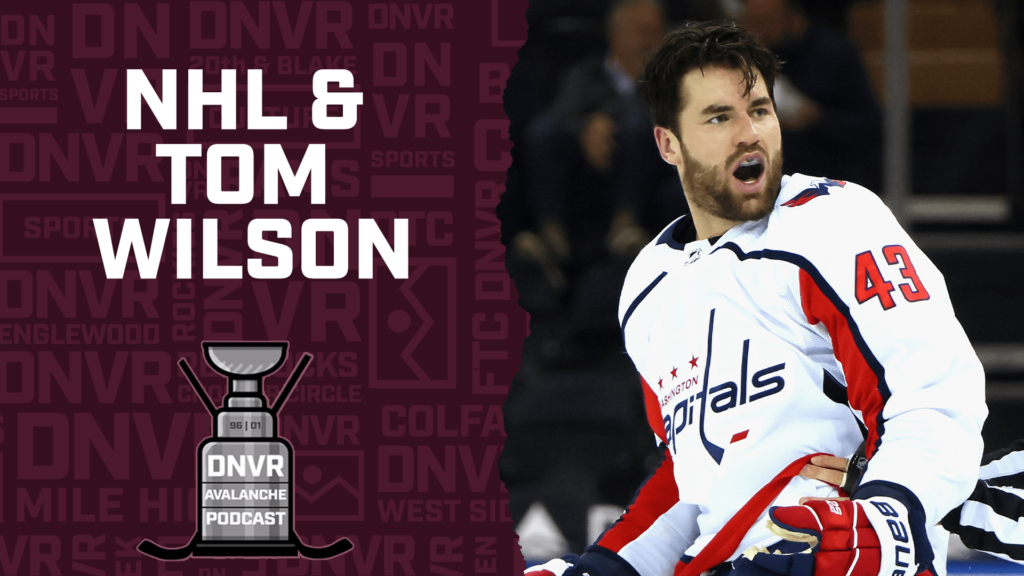 DNVR Avalanche Podcast: Did the NHL drop the ball with Tom Wilson?