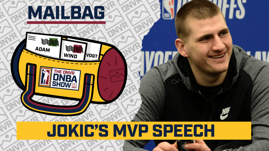Mailbag: What will Nikola Jokic say during his MVP speech?