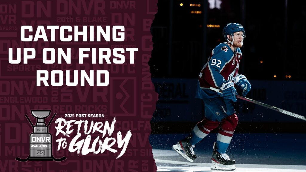 DNVR Avalanche Podcast: Catching up on the first round of the Stanley Cup playoffs