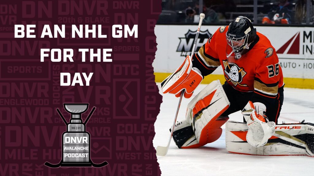 DNVR Avalanche Podcast: Be an NHL GM/#RoastMyRoster day