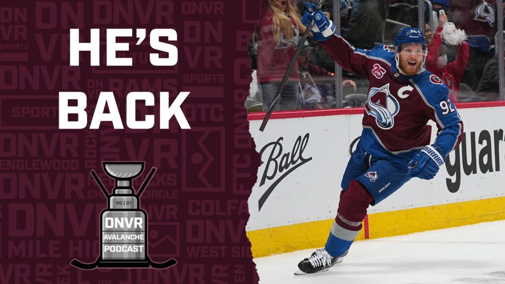 DNVR Avalanche Podcast: Gabe Landeskog IS BACK
