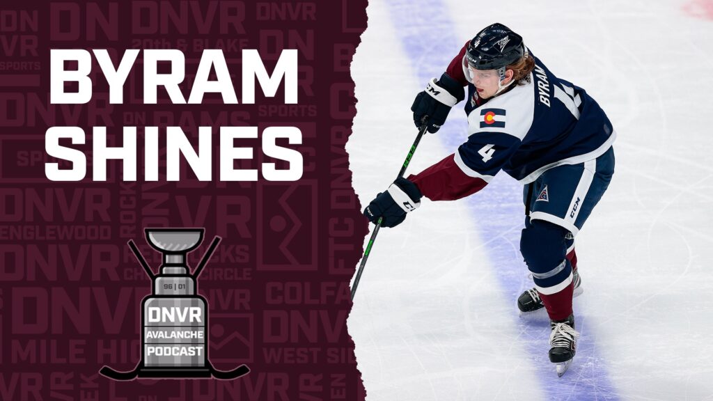 DNVR Avalanche Podcast: Byram shines in first preseason game