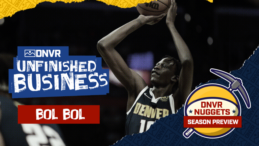 DNVR Nuggets Season Preview: Is Bol Bol finally primed for a breakout season?
