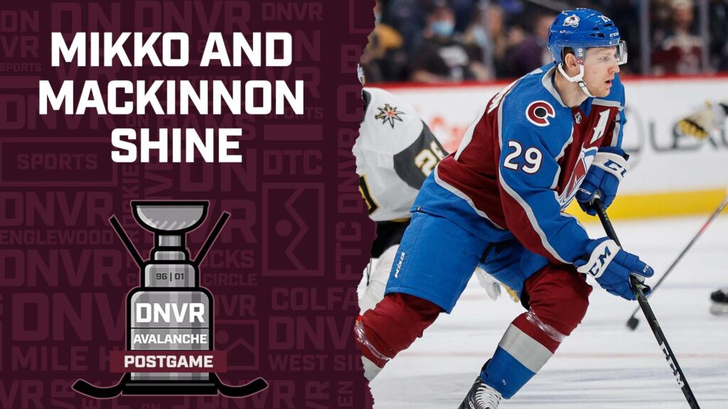 DNVR Avalanche Podcast: Nathan MacKinnon and Mikko Rantanen pop off in the Colorado Avalanche’s final preseason game