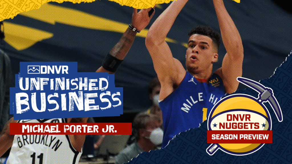 DNVR Nuggets Season Preview: What would it look like for Michael Porter Jr. to make “the leap?”