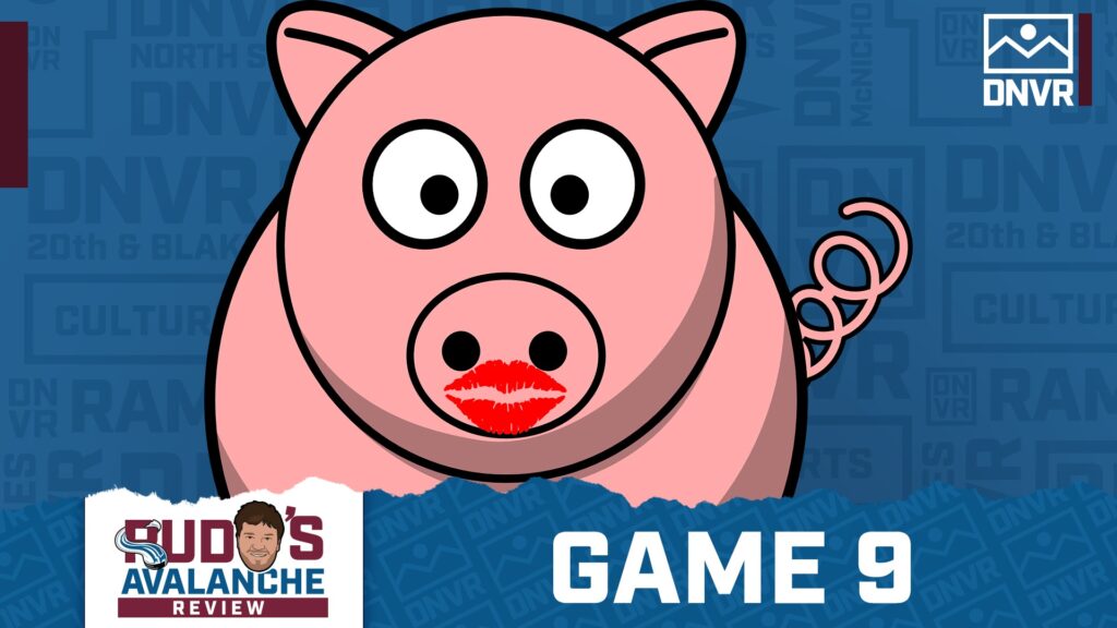 Avalanche Review Game 9: Despite Byram’s greatness a pig is still a pig
