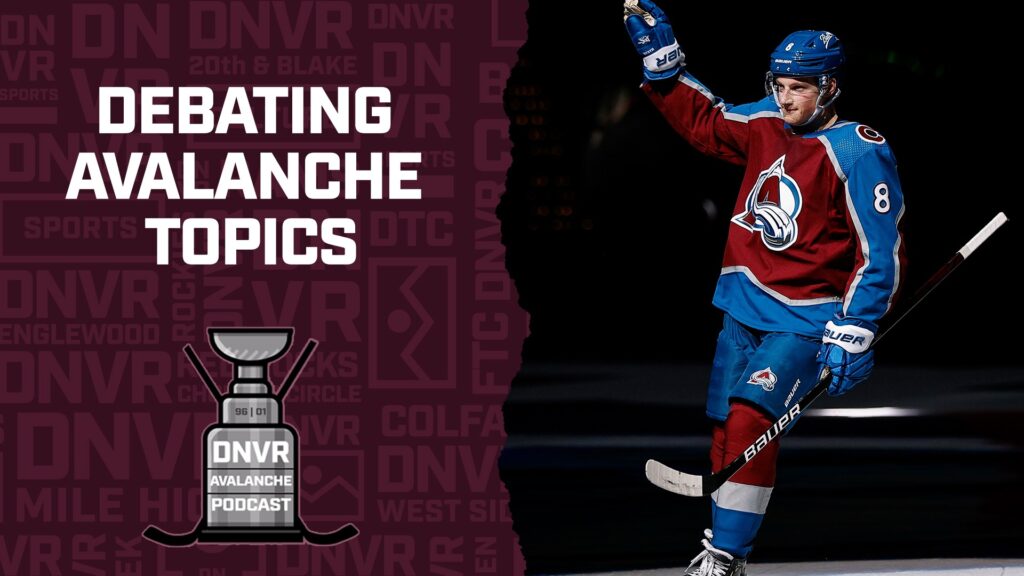 DNVR Avalanche Podcast: Debating the topics of the day surrounding the Colorado Avalanche