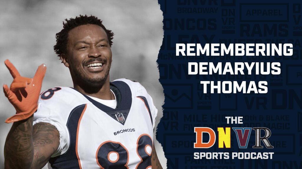 THE Denver Sports Podcast: DNVR Remembers Demaryius Thomas