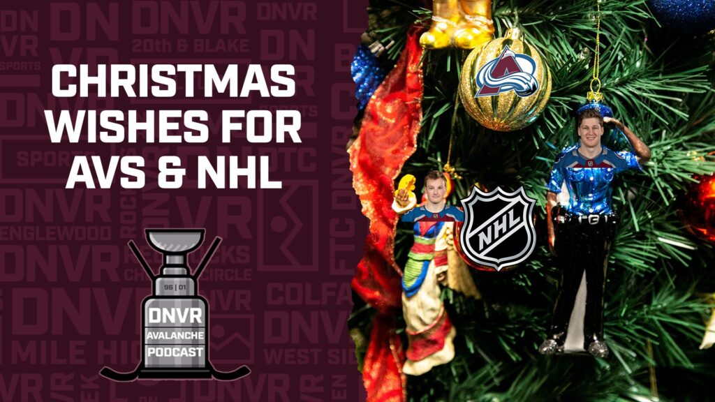 DNVR Avalanche Podcast: What the Colorado Avalanche and the NHL want for Christmas