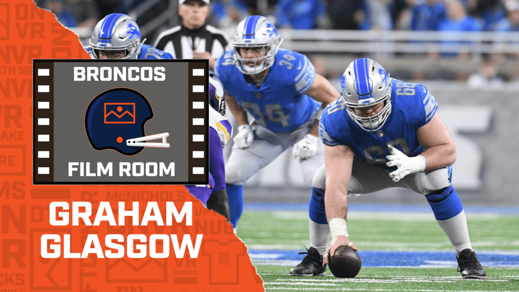 Broncos Film Room: What’s Graham Glasgow’s ceiling?