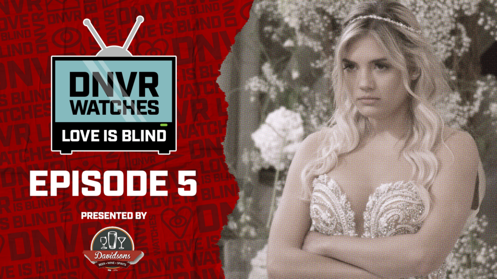 DNVR Watches Love is Blind: Episode 5 Everyone hates Jessica