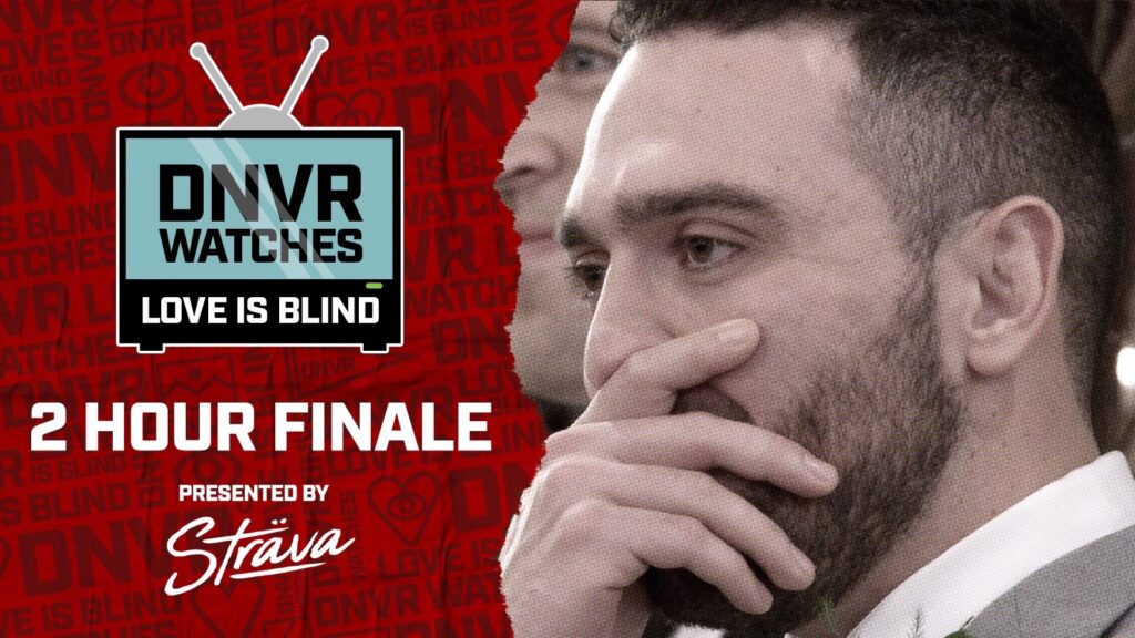 DNVR Watches Love is Blind: Episode 9 The Finale