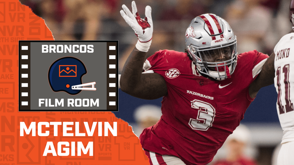 Broncos Film Room: Why Denver rolled the dice on McTelvin Agim