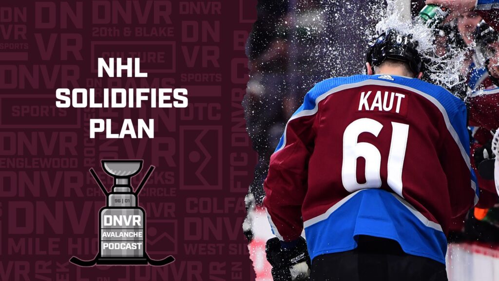 DNVR Avalanche Podcast: NHL solidifies plan