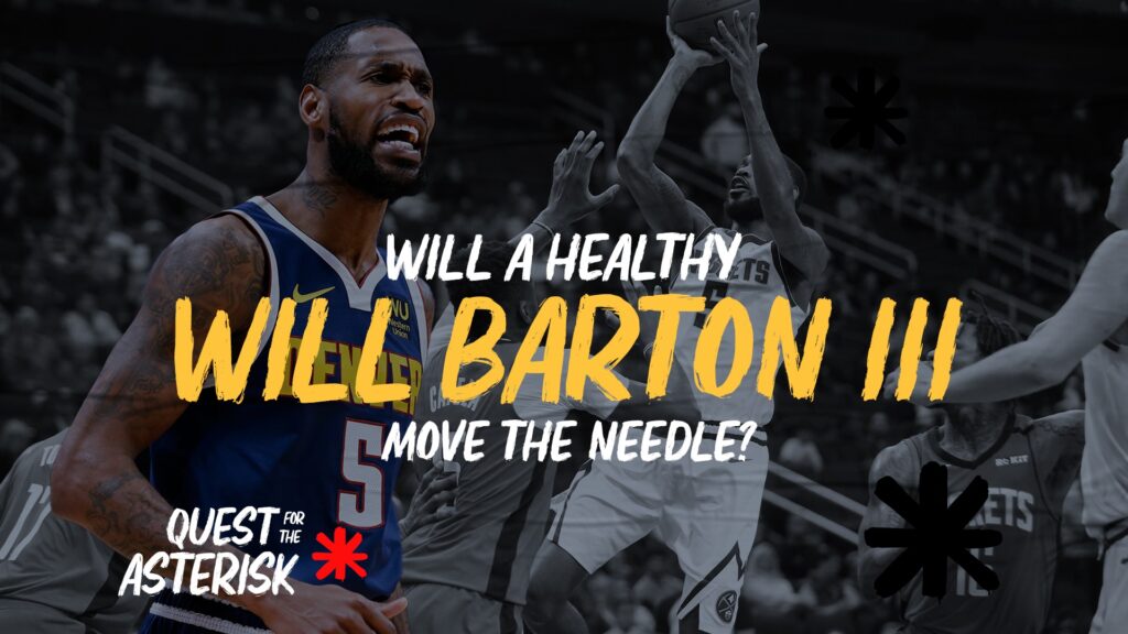 Nuggets look-backs: Will Barton III