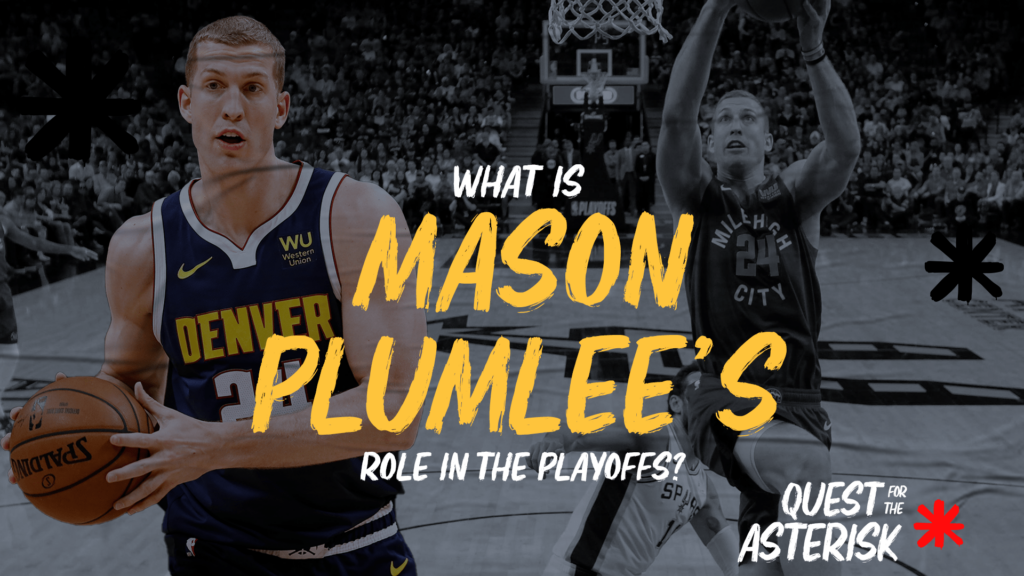 What is Mason Plumlee’s role on the Denver Nuggets in the playoffs?