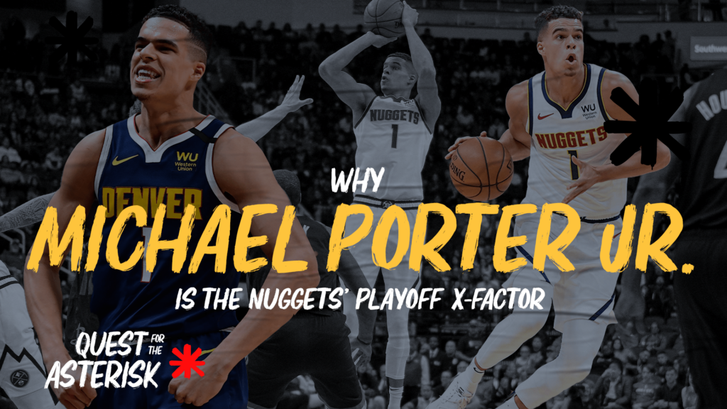 Why Michael Porter Jr. will be the Nuggets’ X-factor in the playoffs