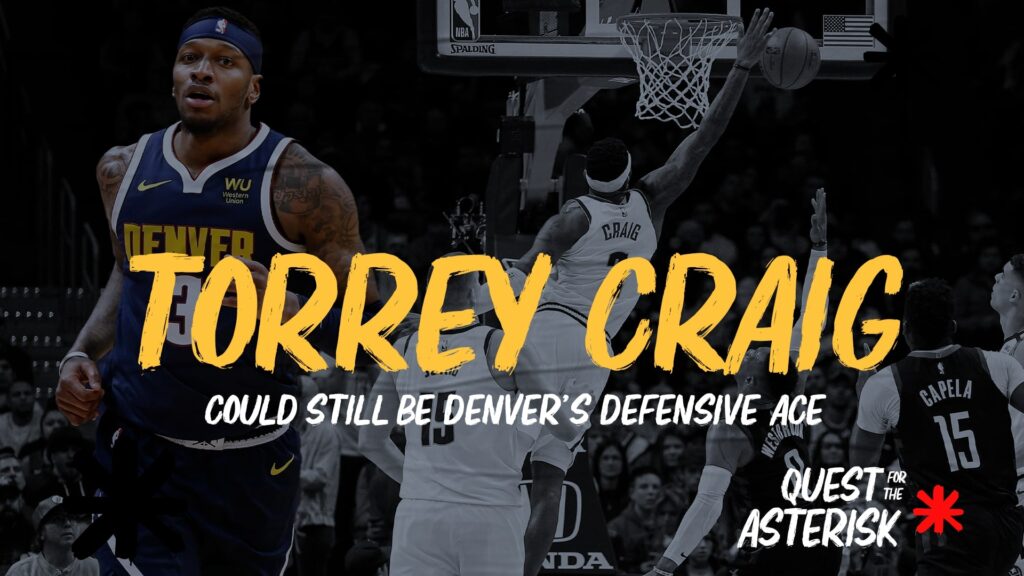 Torrey Craig can still be Denver’s defensive ace