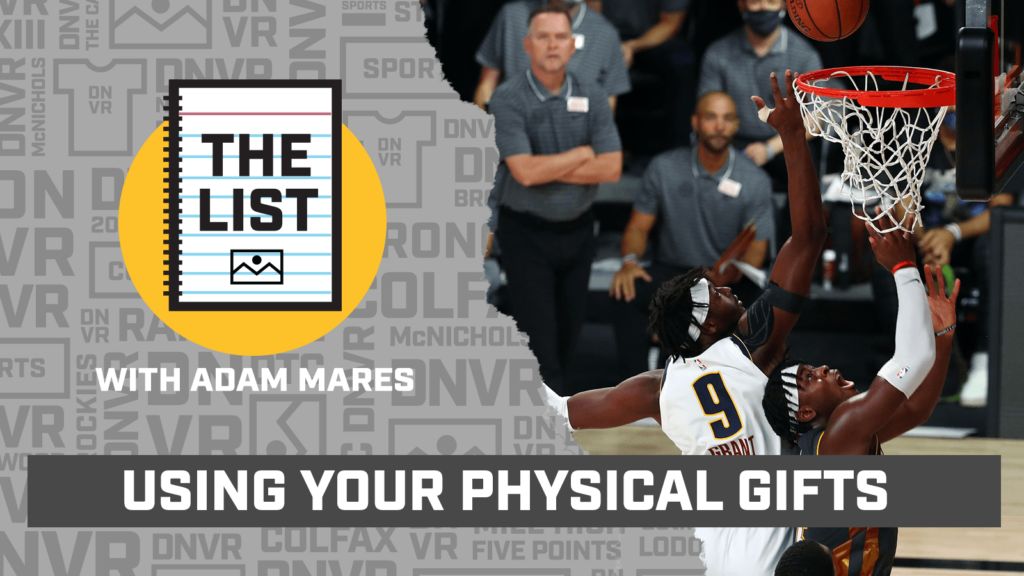 The List: Using your athleticism and physical gifts