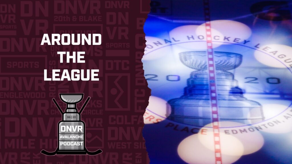 DNVR Avalanche Podcast: Around the NHL Round One