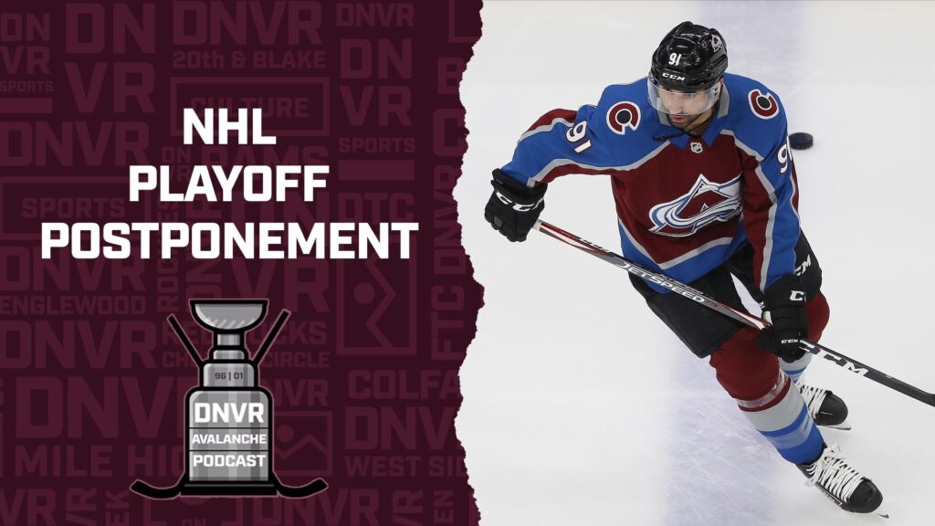 DNVR Avalanche Podcast: NHL and NHLPA Postpone Playoff games in Solidarity
