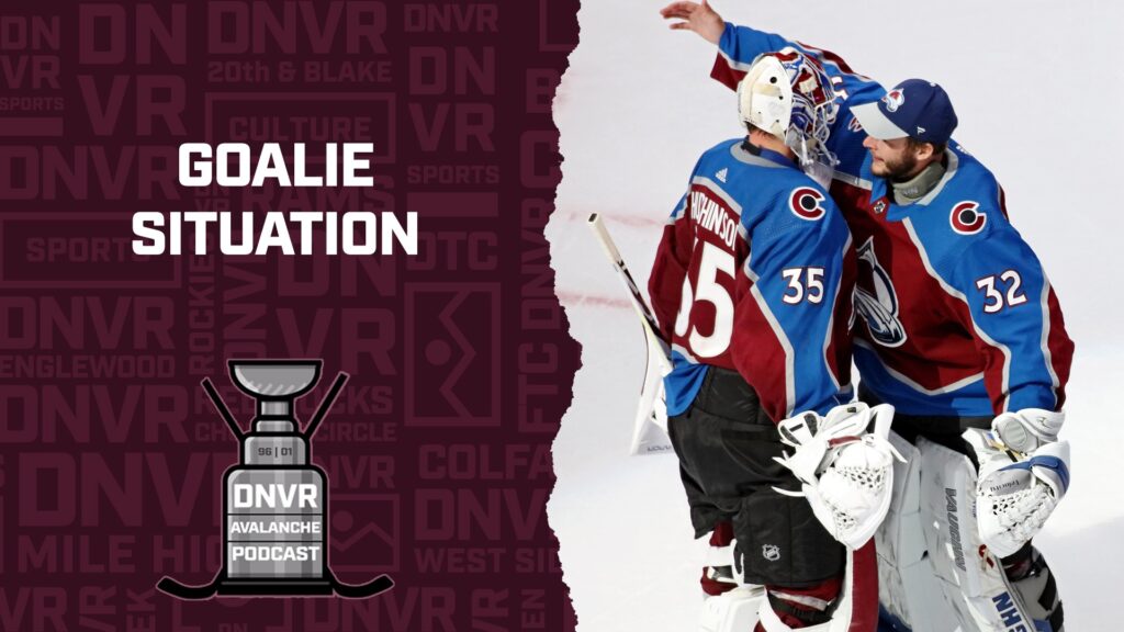 DNVR Avalanche Podcast: Goaltending outlook for Avs and Stars Game 6