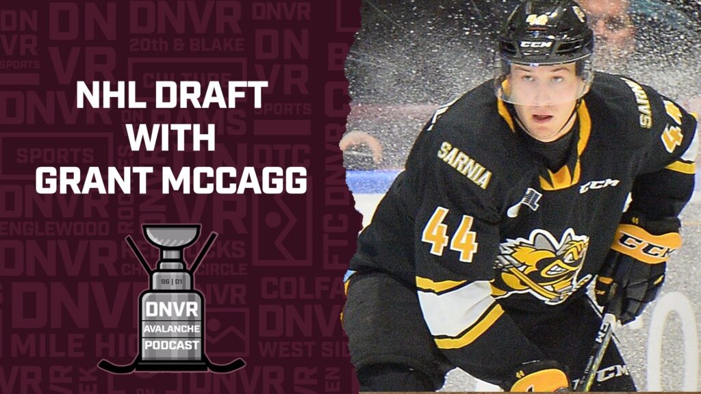 DNVR Avalanche Podcast: NHL Draft Talk With Grant McCagg