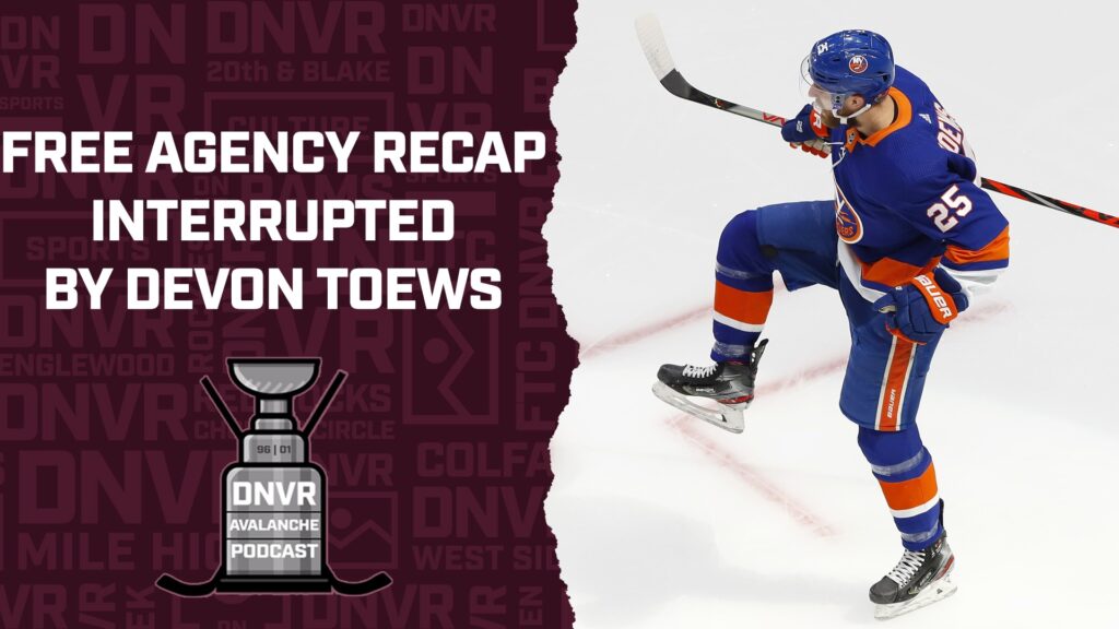 DNVR Avalanche Podcast: NHL Free Agency Recap/Avs Acquire Devon Toews