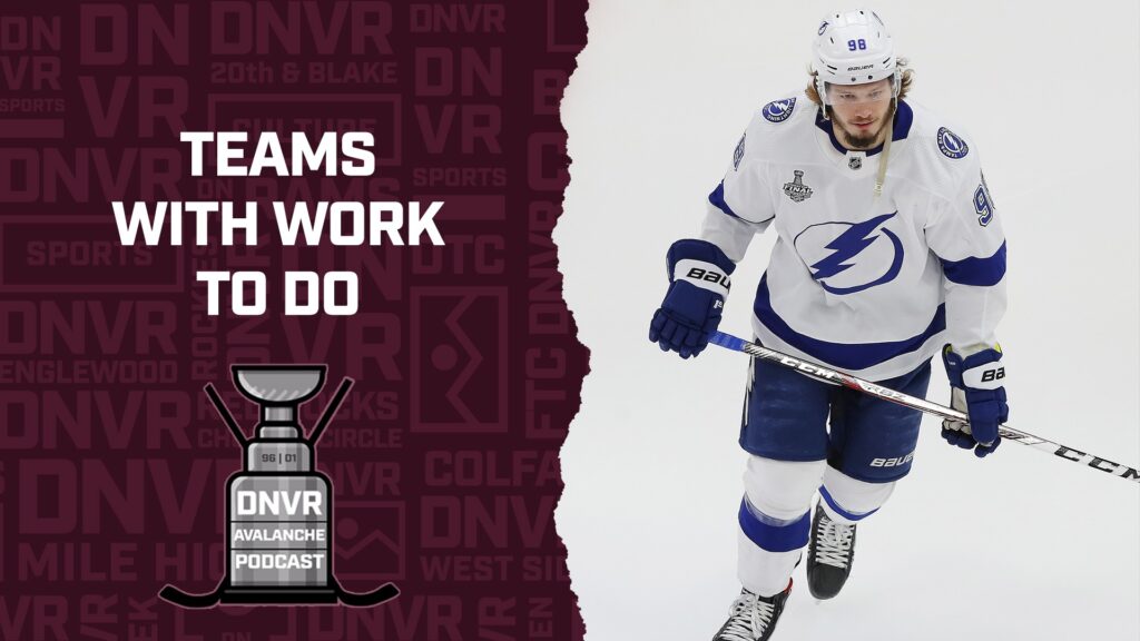 DNVR Avalanche Podcast: NHL teams with work left to do this offseason