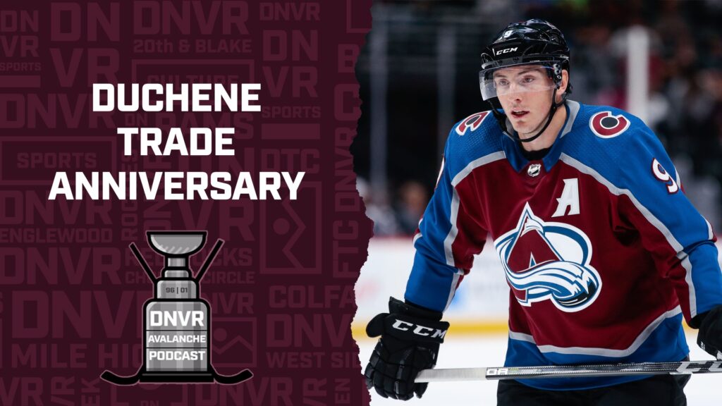 DNVR Avalanche Podcast: Anniversary of the Matt Duchene Trade