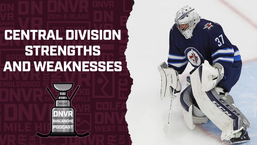 DNVR Avalanche Podcast: Strengths and Weaknesses of the Central Division