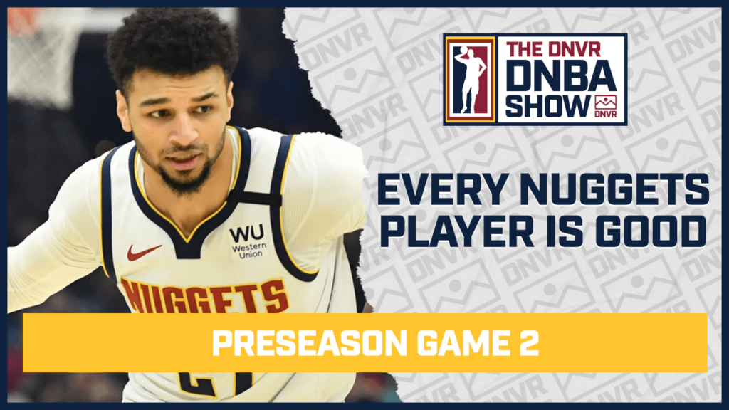 Every Denver Nuggets player is good