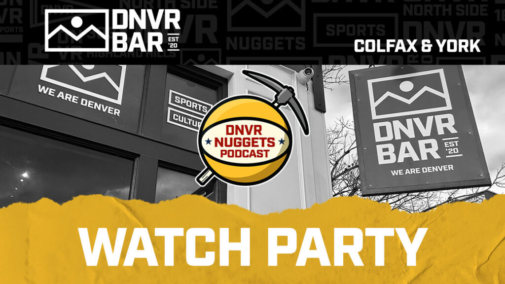 DNVR Nuggets Watch Party