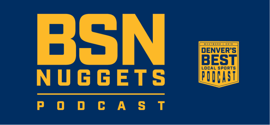 BSN Nuggets Podcast: Scary hours
