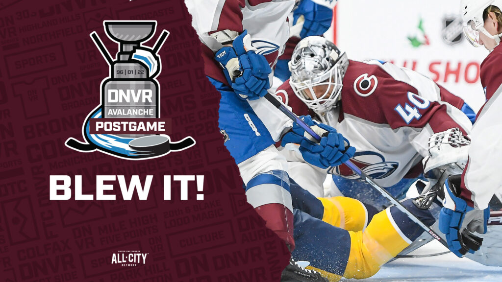 DNVR Avalanche Podcast: The Colorado Avalanche blow it in the final minute against the Nashville Predators