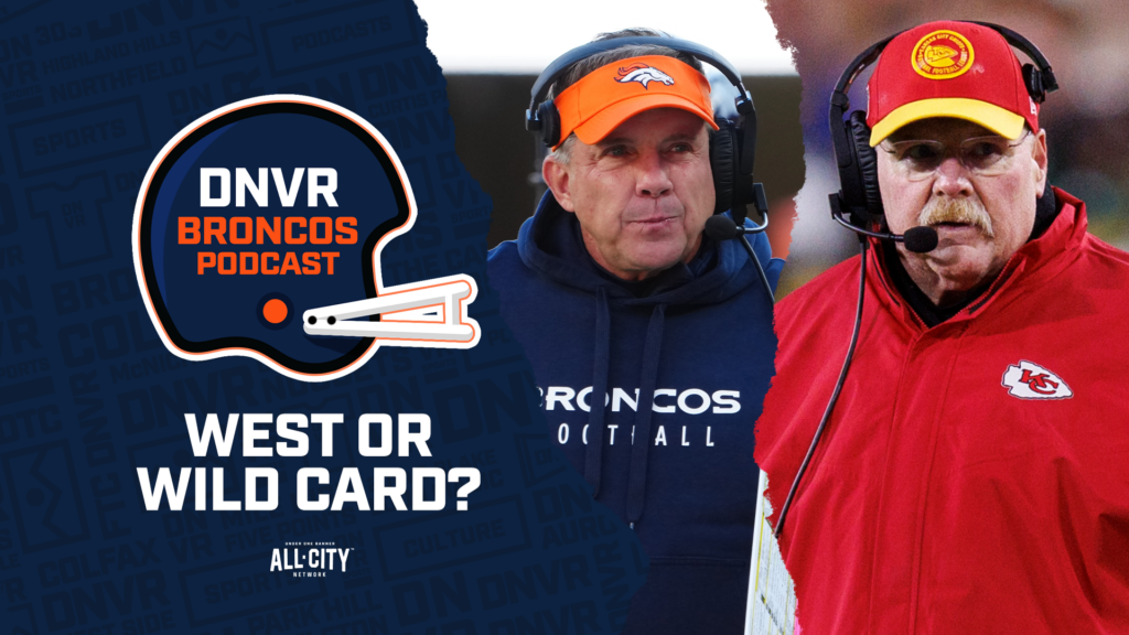 DNVR Broncos Podcast: Is the Denver Broncos’ path to the playoffs overtaking the Kansas City Chiefs & winning the AFC West