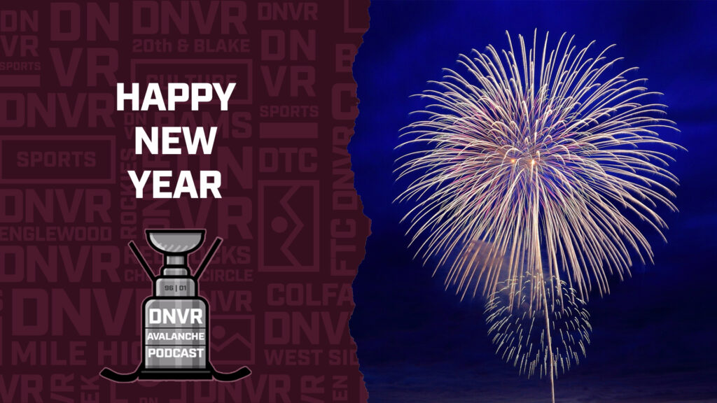 DNVR Avalanche Podcast: Avs New Year’s Resolution